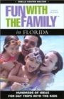 Image for Fun With the Family in Florida : Hundreds of Ideas for Day Trips With the Kids