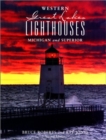 Image for Western Great Lakes Lighthouses : Michigan and Superior