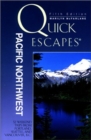 Image for Quick Escapes Pacific Northwest, 5th : 32 Weekend Getaways from Portland, Seattle, and Vancouver, B.C.