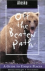 Image for Off the Beaten Path Alaska : Guide to Unique Places