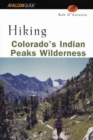 Image for Hiking Colorado&#39;s Indian Peaks Wilderness