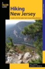 Image for Hiking New Jersey : A Guide To 50 Of The Garden State&#39;s Greatest Hiking Adventures