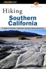 Image for Hiking Southern California : A Guide to Southern California&#39;s Greatest Hiking Adventures