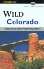Image for Wild Colorado : A Guide to Fifty-One Roadless Recreation Areas