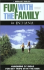 Image for Fun with the Family in Indiana : Hundreds of Ideas for Day Trips with the Kids