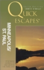 Image for Quick Escapes Minneapolis-St. Paul, 3rd : 25 Weekend Getaways in and Around the Twin Cities