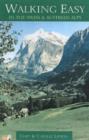 Image for Walking easy in the Swiss and Austrian Alps