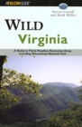 Image for Wild Virginia : A Guide to Thirty Roadless Recreation Areas Including Shenandoah National Park
