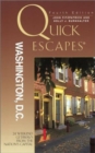 Image for Quick Escapes Washington, D.C., 4th : 24 Weekend Getaways from the Nation&#39;s Capital