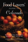 Image for Food Lovers&#39; Guide to Colorado : Best Local Specialties, Shops, Recipes, Restaurants, Events, Lore, and More!