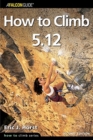 Image for How to Climb 5.12