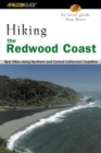 Image for Hiking the Redwood Coast : Best Hikes Along Northern And Central California&#39;s Coastline