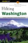 Image for Hiking Washington : A Guide to Washington&#39;s Greatest Hiking Adventures