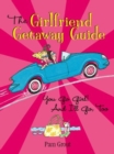 Image for The Girlfriend Getaway Guide : You Go Girl! and I&#39;ll Go, Too