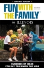 Image for Fun With the Family in Illinois : Hundreds of Ideas for Day Trips With the Kids