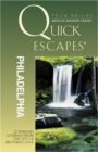 Image for Quick Escapes Philadelphia : 24 Weekend Getaways from the City of Brotherly Love