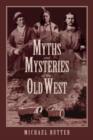 Image for Myths and Mysteries of the Old West