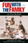 Image for Fun with the family in Florida  : hundreds of ideas for day trips with the kids