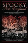 Image for Spooky New England : Tales Of Hauntings, Strange Happenings, And Other Local Lore