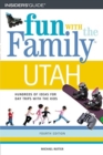 Image for Fun With the Family in Utah : Hundreds of Ideas for Day Trips With the Kids