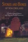 Image for Stones and Bones of New England : A Guide to Unusual, Historic, and Otherwise Notable Cemeteries