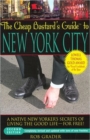 Image for Cheap Bastard&#39;s Guide to New York City : A Native New Yorker&#39;s Secrets of Living the Good Life--For Free