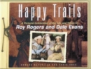 Image for Happy Trails : A Pictorial Celebration Of The Life And Times Of Roy Rogers And Dale Evans