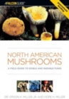 Image for North American Mushrooms : A Field Guide To Edible And Inedible Fungi
