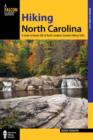 Image for Hiking North Carolina : A Guide to Nearly 500 of North Carolina&#39;s Greatest Hiking Trails
