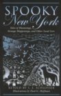 Image for Spooky New York : Tales Of Hauntings, Strange Happenings, And Other Local Lore