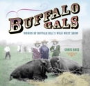 Image for Buffalo Gals : Women Of Buffalo Bill&#39;s Wild West Show