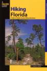 Image for Hiking Florida  : a guide to Florida&#39;s greatest hiking adventures
