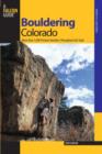 Image for Bouldering Colorado : More Than 1,000 Premier Boulders Throughout The State