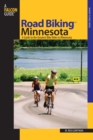 Image for Road Biking™ Minnesota : A Guide To The Greatest Bike Rides In Minnesota