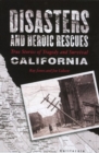 Image for Disasters and Heroic Rescues of California