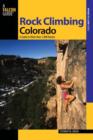 Image for Rock Climbing Colorado : A Guide To More Than 1,800 Routes