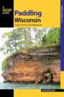 Image for Paddling Wisconsin  : a guide to the state&#39;s best paddling routes