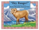 Image for &quot;Hey Ranger!&quot; Kids Ask Questions About Rocky Mountain National Park