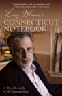 Image for Lary Bloom&#39;s Connecticut Notebook : A Wry Chronicle of the Nutmeg State