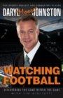 Image for Watching Football : Discovering The Game Within The Game
