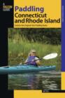 Image for Paddling Connecticut and Rhode Island : Southern New England&#39;s Best Paddling Routes