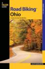 Image for Road Biking™ Ohio : A Guide To The State&#39;s Best Bike Rides