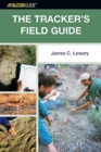 Image for The Tracker&#39;s Field Guide