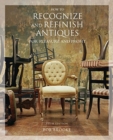 Image for How to Recognize and Refinish Antiques for Pleasure and Profit