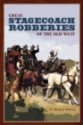 Image for Great Stagecoach Robberies of the Old West