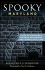 Image for Spooky Maryland : Tales of Hauntings, Strange Happenings, and Other Local Lore