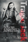 Image for Tragic Jack : The True Story of Arizona Pioneer John William Swilling