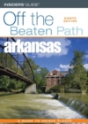 Image for Off the Beaten Path Arkansas : A Guide to Unique Places