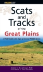 Image for Scats and Tracks of the Great Plains : A Field Guide To The Signs Of Seventy Wildlife Species
