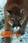 Image for Stalked by a mountain lion  : true stories and hard lessons